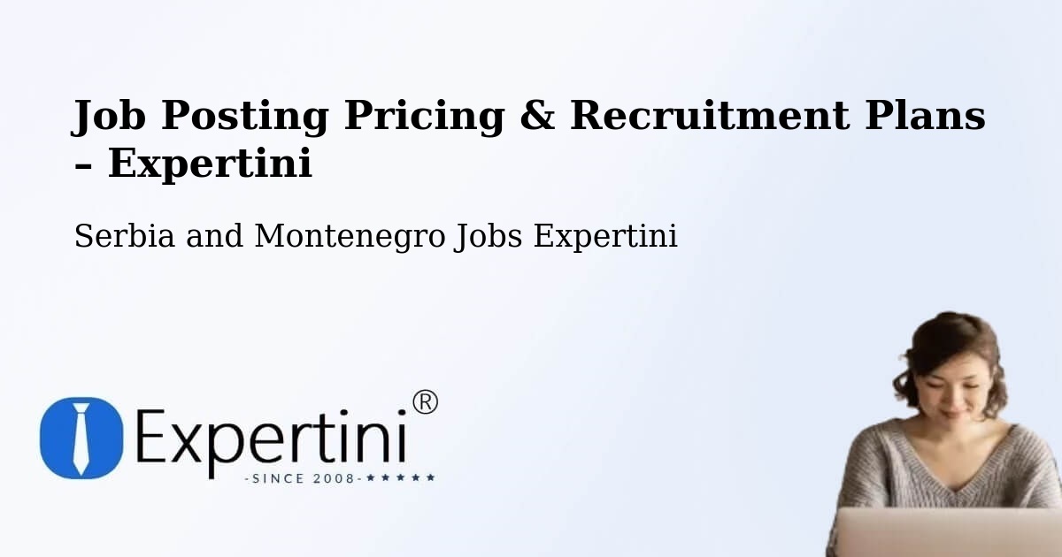 Job Posting Pricing & Recruitment Plans – Rayside Balfour - Rayside Balfour, Serbia and Montenegro Jobs Expertini